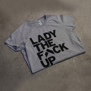 Lady The F Up T Shirt [Grey]